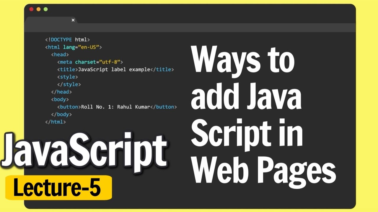 Lecture 5- Ways to add JavaScript to Web Pages? JavaScript  @Apna College